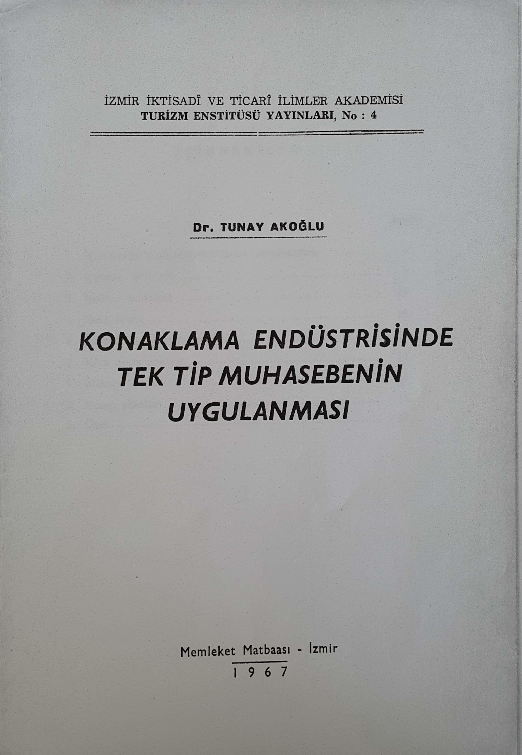 Konaklama Endüstrisinde Tek Tip Muhasebenin Uygulanması Kitap Kapağı